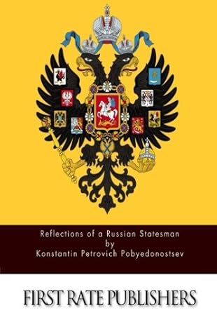 reflections of a russian statesman 1st edition konstantin petrovich pobyedonostsev 1514265052, 978-1514265055