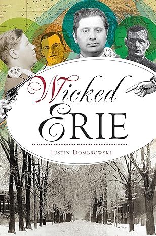 wicked erie 1st edition justin dombrowski 1467155314, 978-1467155311