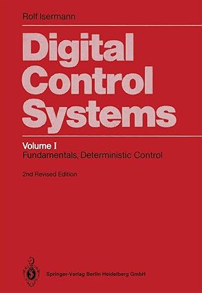 digital control systems volume 1 fundamentals deterministic control 1st edition rolf isermann 3540502661,