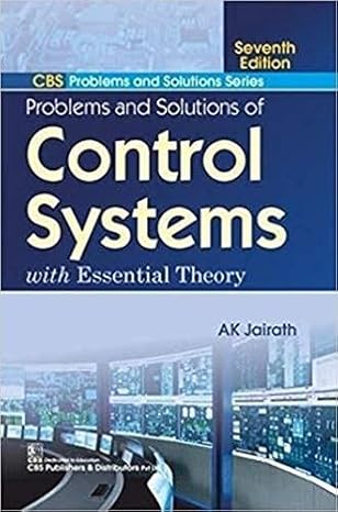problems and solutions of control systems with essential theory 1st edition a k jairath 8194898692,