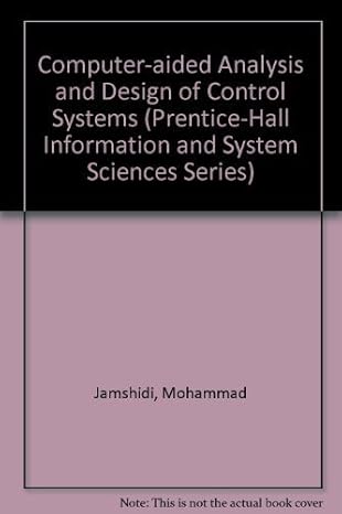 computer aided analysis and design of linear control systems 1st edition mohammad jamshidi ,mahmoud tarokh