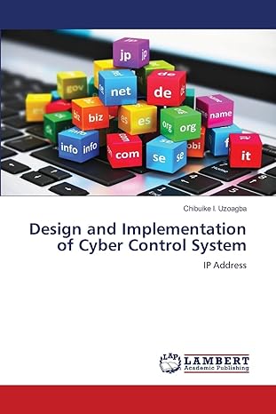 design and implementation of cyber control system ip address 1st edition chibuike i uzoagba 6206158101,