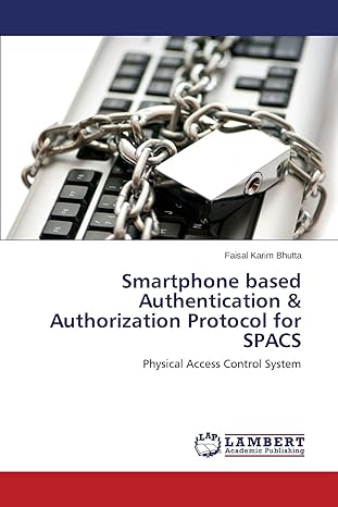smartphone based authentication and authorization protocol for spacs physical access control system 1st