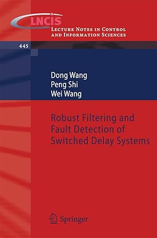 robust filtering and fault detection of switched delay systems 1st edition dong wang ,peng shi ,wei wang
