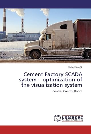 cement factory scada system a optimization of the visualization system central control room 1st edition