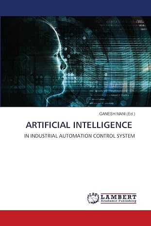 artificial intelligence in industrial automation control system 1st edition ganesh mani 620747774x,