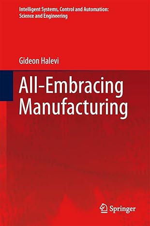 all embracing manufacturing roadmap system 1st edition gideon halevi 9400741790, 978-9400741799