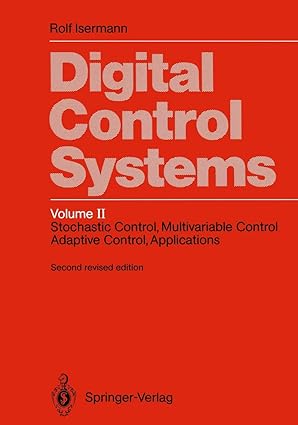 digital control systems volume 2 stochastic control multivariable control adaptive control applications 1st