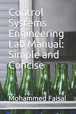 control systems engineering lab manual simple and concise 1st edition mohammed faisal 1082570591,