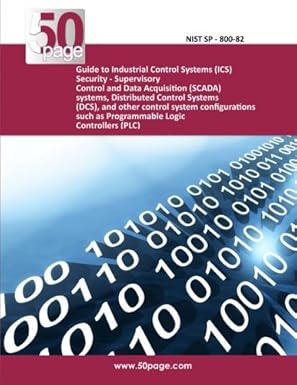 guide to industrial control systems security supervisory control and data acquisition systems distributed