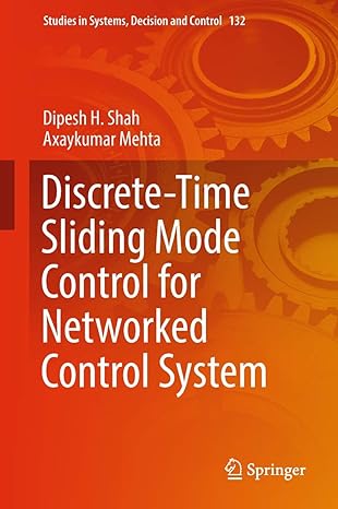 discrete time sliding mode control for networked control system 1st edition dipesh h shah ,axaykumar mehta