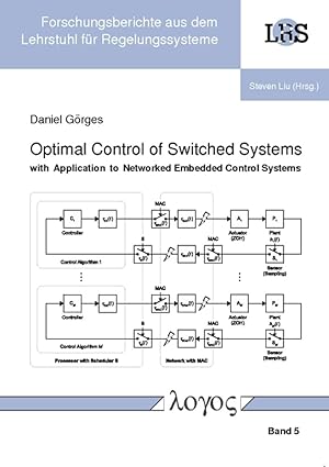 optimal control of switched systems with application to networked embedded control systems 1st edition daniel