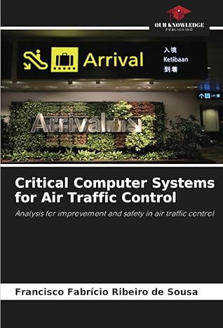 critical computer systems for air traffic control analysis for improvement and safety in air traffic control
