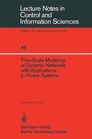 time scale modeling of dynamic networks with applications to power systems 1st edition j h chow 3540121064,