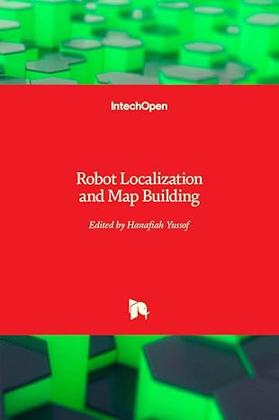 robot localization and map building 1st edition hanafiah yussof 9537619834, 978-9537619831