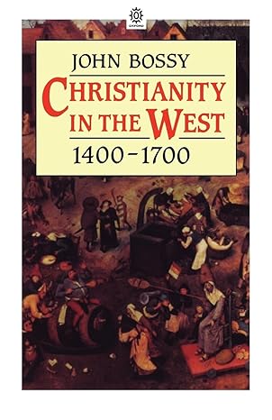 bossy christianity in the west 1400 1700 paper 1st edition john bossy 0192891626, 978-0192891624