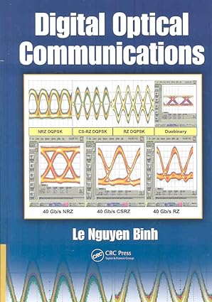 digital optical communications 1st edition le nguyen binh 1420082051, 978-1420082050