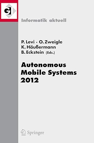 autonomous mobile systems 2012 22 fachgespra ch stuttgart 26 bis 28 september 2012 1st edition paul levi