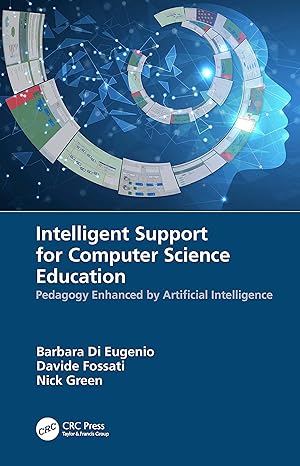 intelligent support for computer science education pedagogy enhanced by artificial intelligence 1st edition
