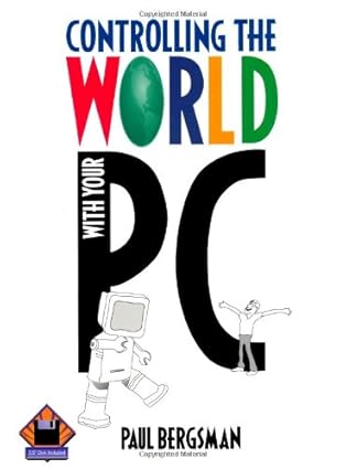 controlling the world with your pc 1st edition paul bergsman 1878707159, 978-1878707154