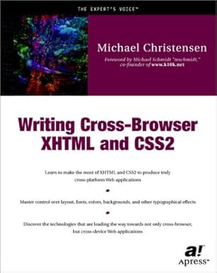 writing cross browser xhtml and css 2 0 1st edition michael christensen 189311547x, 978-1893115477