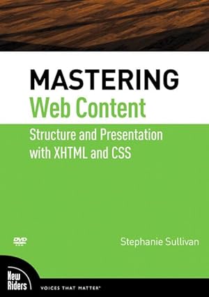 mastering web content structure and presentation with xhtml and css 1st edition stephanie sullivan