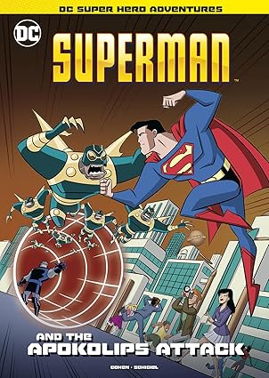 superman and the apokolips attack 1st edition ivan cohen ,gregg schigiel 1496592018, 978-1496592019