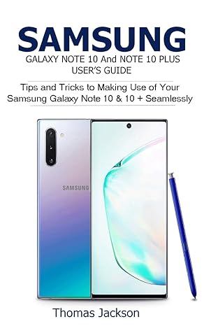 samsung galaxy note 10 and note 10 plus usera s guide tips and tricks to make use of your samsung galaxy note