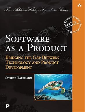 software as a product bridging the gap between technology and product development 1st edition steffen