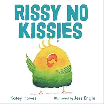 rissy no kissies 1st edition katey howes ,jess engle 1541597982, 978-1541597983