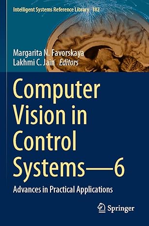 computer vision in control systemsa 6 advances in practical applications 1st edition margarita n favorskaya