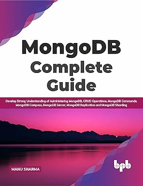 mongodb complete guide develop strong understanding of administering mongodb crud operations mongodb commands