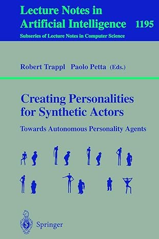 creating personalities for synthetic actors towards autonomous personality agents 1st edition robert trappl