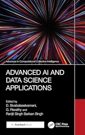 advanced ai and data science applications 1st edition d sivabalaselvamani ,g revathy ,ranjit singh sarban