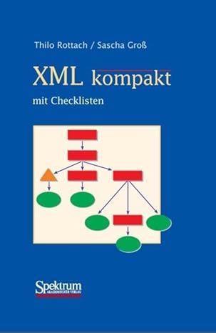 xml kompakt die wichtigsten standards 1st edition thilo rottach ,sascha groa 3827413397, 978-3827413390