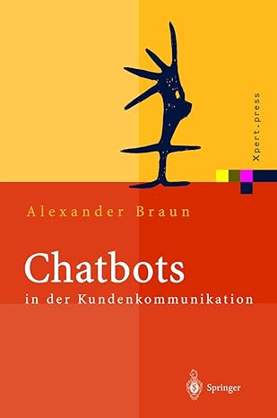 chatbots in der kundenkommunikation 1st edition alexander braun ,peter glotz 3540000194, 978-3540000198