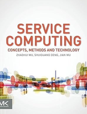 service computing concept method and technology 1st edition zhaohui wu 0128023309, 978-0128023303