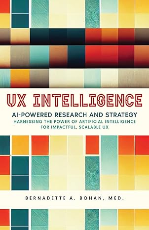ux intelligence ai powered research and strategy harnessing the power of artificial intelligence for
