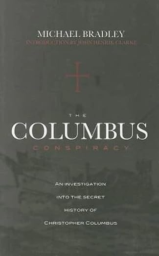the columbus conspiracy 1st edition michael bradley 1617590061, 978-1617590061