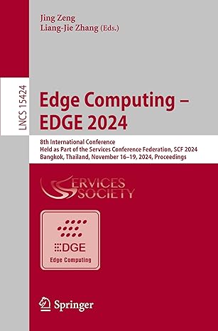 edge computing a edge 2024 8th international conference held as part of the services conference federation