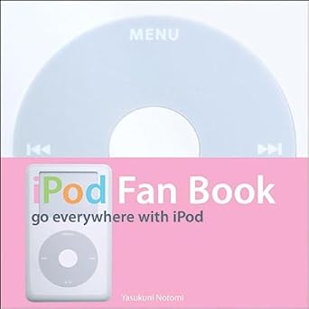 ipod fan book 1st edition yasukuni notomi 0596007760, 978-0596007768