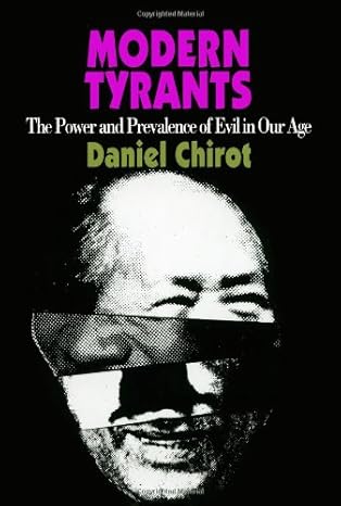modern tyrants 1st edition daniel chirot 002905477x, 978-0029054772