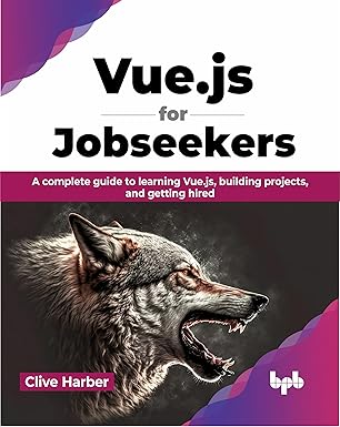 vue js for jobseekers a complete guide to learning vue js building projects and getting hired 1st edition