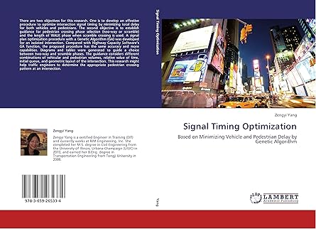 signal timing optimization based on minimizing vehicle and pedestrian delay by genetic algorithm 1st edition