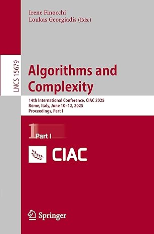 algorithms and complexity 14th international conference ciac 2025 rome italy june 10a 12 2025 proceedings