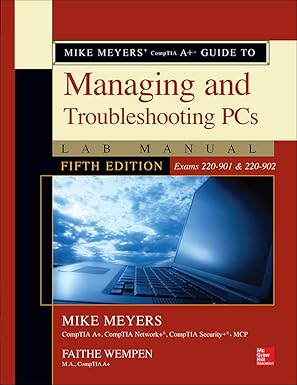 mike meyers comptia a+ guide to managing and troubleshooting pcs lab manual 1st edition mike meyers ,faithe