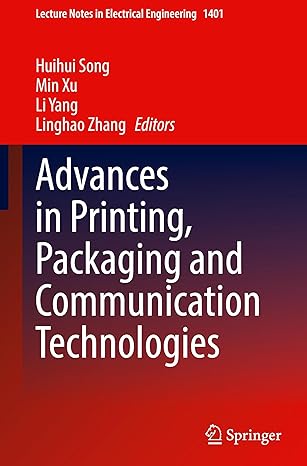 advances in printing packaging and communication technologies 1st edition huihui song ,min xu ,li yang