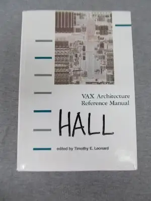vax architecture reference manual 1st edition timothy e leonard 093237686x, 978-0932376862