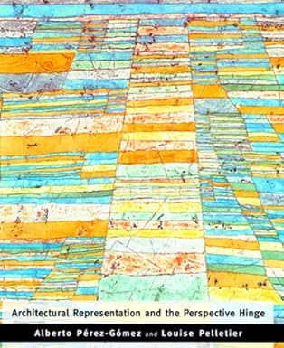 architectural representation and the perspective hinge 1st edition louise pelletier ,alberto perez gomez