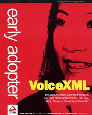 early adopter voicexml 1st edition stephen breitenbach ,tyler burd ,nirmal chidambaram ,eve astrid andersson